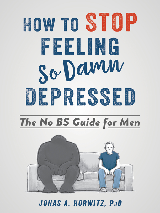 Title details for How to Stop Feeling So Damn Depressed by Jonas A. Horwitz - Wait list